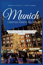 MUNICH CHRISTMAS MARKETS 2023-2024: A Comprehensive Guide To Explore The...