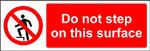  Prohibition signs Do not step on this surface Safety sign