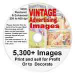 Vintage Advertising Collection: 5300 Hi-Res Images on CD/DVD - For Merch & Craft
