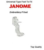 Embroidery P Foot Fit JANOME 830810042 350e,11000,MC5000,MC8000,MC9000,MC10000