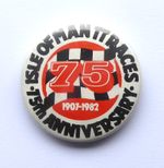 1907 - 1982 ISLE OF MAN 75th ANNIVERSARY TT BADGE - IoM MANX T.T. RACES