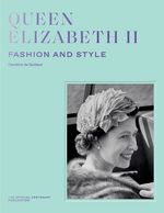 Queen Elizabeth II: Fashion & Style by Caroline de Guitaut, A... - 9781909741942
