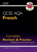GCSE French AQA Complete Revision & Practice (with CD & Online E... by CGP Books