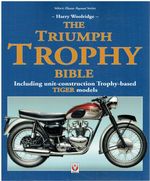TRIUMPH TROPHY & TIGER (1949-83) MODEL HISTORY (INCL PRODUCTION CHANGES) BOOK