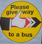 18" diameter screen printed 'Please give way to a bus' reproduction bus sign.
