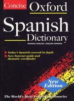 The Concise Oxford Spanish Dictionary: Spanish-English/English-Spanish By Carol