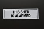 THIS SHED IS ALARMED door sign or sticker 190mm x 58mm security camera garden