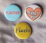 Placebo (indie rock) three 25mm button badges inc 'Nancy Boy'. Free UK postage!