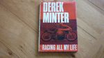 Derek Minter Racing All My Life