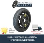2005 - 2011 VAUXHALL ZAFIRA 16" SPARE SPACE SAVER WHEEL SPARE STEEL ALLOY (GM1)