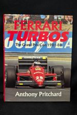 FERRARI TURBOS THE GRAND PRIX CARS 1981-88 by ANTHONY PRITCHARD.