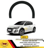 PEUGEOT 208 2019 ON FRONT WHEEL ARCH MOULDING GLOSS BLACK GT LINE PASSENGER LEFT