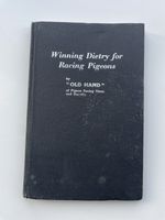 Winning Dietry For Racing Pigeons By 'Old Hand' Hardback Book