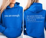 Dear Person Behind Me Hoodie You Are Enough Mental health Sweatshirt Hood