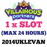 1 x Slot - Max 24 Hours (VILLAINOUS PARTNERS) Mono_poly_Go Partner event