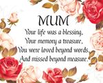 MUM - YOU LIFE WAS A BLESSING - UNFRAMED MEMORIAL COLOUR PRINT / PICTURE 533