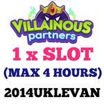 1 x Slot - Max 4 Hours (VILLAINOUS PARTNERS) Mono_poly_Go Partner event