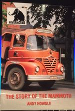 The Story Of The Mammoth A4 Book on History Of Hoveringham Gravels Foden S21