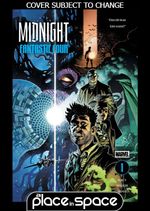 MIDNIGHT FANTASTIC FOUR #1 2ND PRINTING UNCLOAKED (WK43)