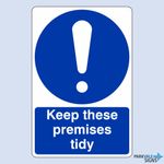 Keep These Premises Tidy Safety Sign