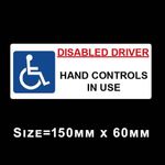 HAND CONTROLS IN USE  HEALTH AWARNESS SIGN DISABLED DRIVER CAR STICKER