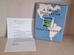 A Small Display Of Golf Courses Signed Limited Edition Michael Schaefer & Letter