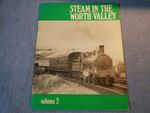 STEAM IN THE WORTH VALLEY - VOL. 2 - A PICTORIAL RECORD - 1972