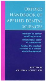 Oxford Handbook of Applied Dental Sciences by Crispian Scully CBE SAME DAY POST