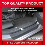 FITS PEUGEOT PARTNER 18> FRONT DOOR ENTRY GUARD SILL PROTECTOR KICK PLATE COVERS