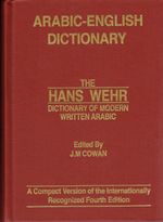 Hans Wehr Dictionary of Modern Written Arabic (Hardback) Arabic - English