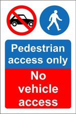 Pedestrian access only No vehicle access Safety sign