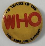 The Who 15 Years Of The Who “The Kids Are Alright” 1.75” Pinback Button