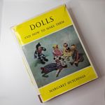 Dolls and How To Make Them hardback book Hutchings 1963 Great Britain  - as is
