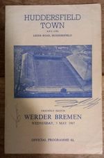 HUDDERSFIELD TOWN V WERDER BREMEN WED MAY 3rd 1967 FRIENDLY