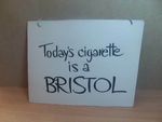 Today’s Cigarette is a Bristol – c1960 card advertising sign