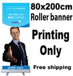 80x200cm Roller Banner Printing Only Pull Up POP Up Banner Exhibition Prints