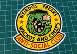 Weirdos Freaks Anti-social Club Sticker Decal Hot Rod Classic American Car 1960s