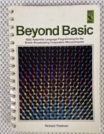 Beyond Basic - 6502 Assembly Language Programming for BBC Microcomputer.