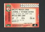 Liverpool v Tottenham Hotspur 2007-2008 Premier League Ticket 07/10/2007
