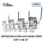 WRAS Approved Brass Ball Valve Full Bore with Blue Lever Handle - BSP 1/4" - 4"