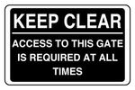 Keep Clear Access To This Gate Is Required At All Times Safety Sign