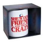 OFFICIAL NETFLIX STRANGER THINGS SHE'S OUR FRIEND & SHE'S CRAZY COFFEE MUG NEW!