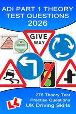 ADI  Part 1 Theory Test Question & Answer Book - for Trainee Driving Instructors