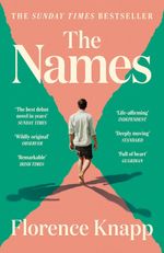 The Names: 'The best debut novel in years' Sunday Times by Florence Knapp