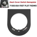 1 Dash Cover Switch Nameplate Alloy For Harley Softail FXST FLST FXDWG 71302-93A