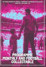PROGRAMME MONTHLY AND FOOTBALL COLLECTABLE MAGAZINE ISSUE 541