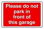 Please Do Not Park In Front Of This Garage Safety Sign - For Parks & Schools