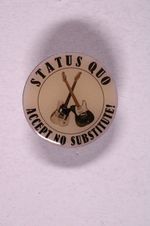 Status Quo Badge Francis Rossi Original Accept No Substitute Circa 2015