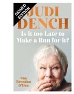 SIGNED COPY Is It Too Late to Make a Run for It?: By Dame Judi Dench PRE SALE
