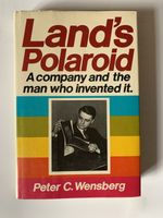 Land's Polaroid Peter C Wensberg 1987  1st Ed Edwin Land Photography History